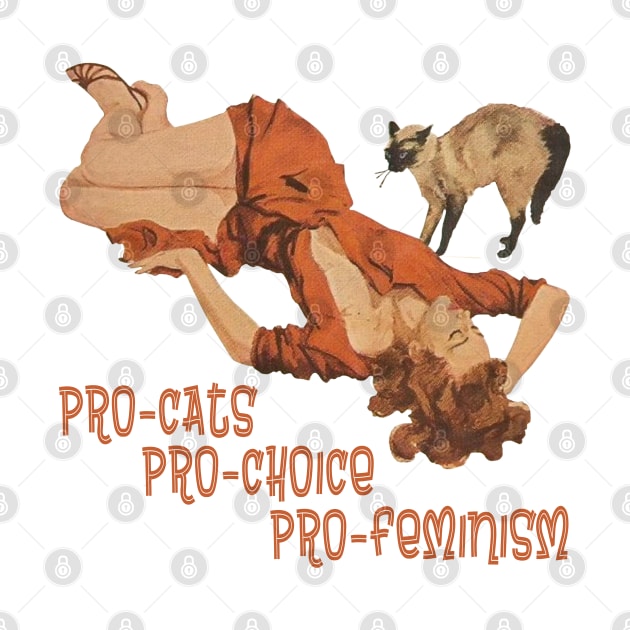 Pro-Cats, Pro-Choice, Pro-Feminism by Xanaduriffic