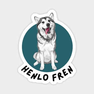 Henlo Fren! Magnet