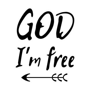 God I´m Free Design T-Shirt