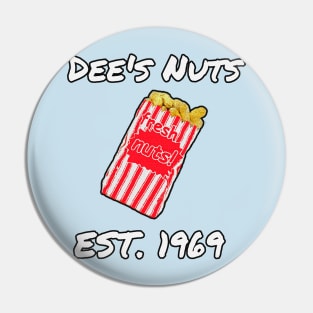 Dee's Nuts Pin