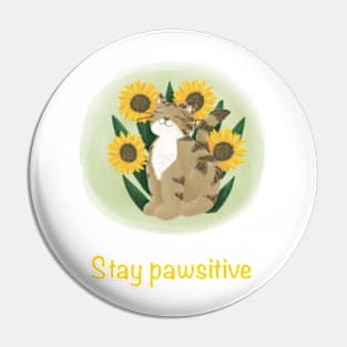 Stay pawsitive cat and sunflowers Pin