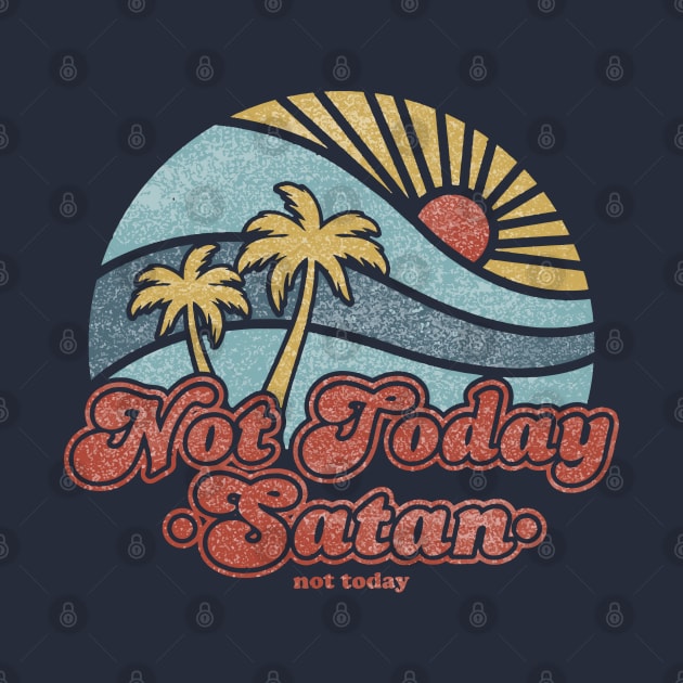 not today satan by remerasnerds