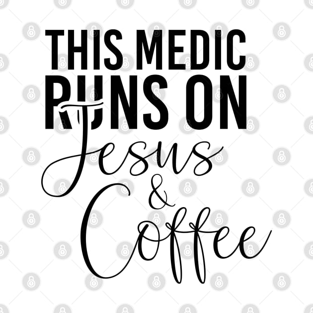 This medic runs on Jesus and coffee job gifts. Perfect present for mother dad friend him or her by SerenityByAlex