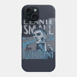 Lennie for President Phone Case