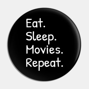 Eat Sleep Movies Repeat Funny Pin