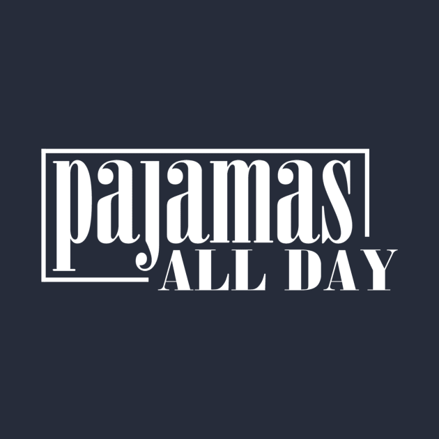 Pajamas All Day by Girona