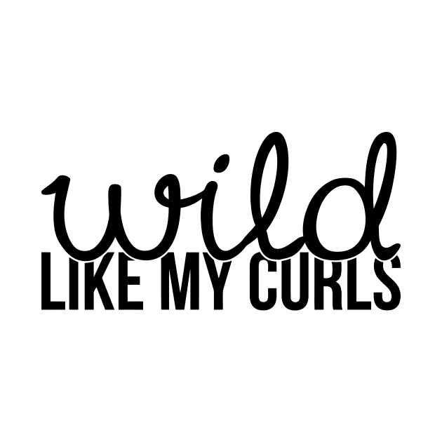 Wild Like My Curls by Mariteas