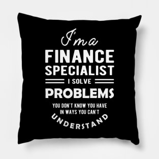 Finance Specialist - I solve problems you don't know Pillow