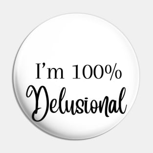 I'm 100% delusional tiktok viral meme cool tshirt design pink girly Pin