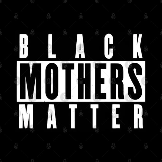 Black Mothers Matter by Dylante