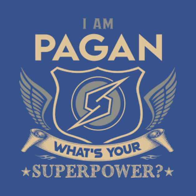 Disover Pagan Name T Shirt - I Am Pagan What Is Your Superpower Name Gift Item Tee - Pagan - T-Shirt