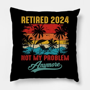 Vintage Retired 2024 Not My Problem Anymore Pillow