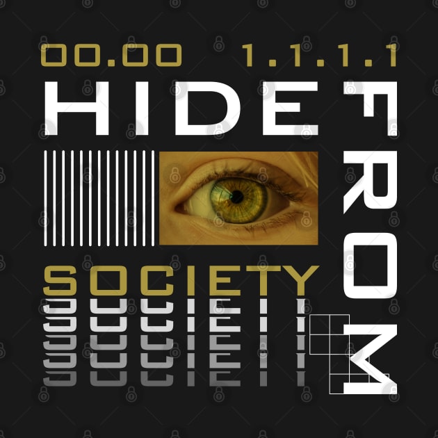 Hide From Society by ovistract