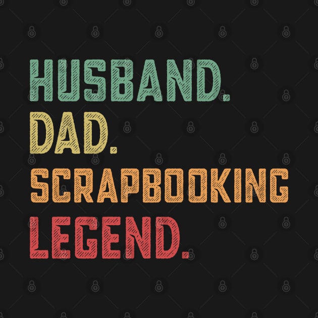 Husband Dad Scrapbooking Legend Scrapbook by qwertydesigns