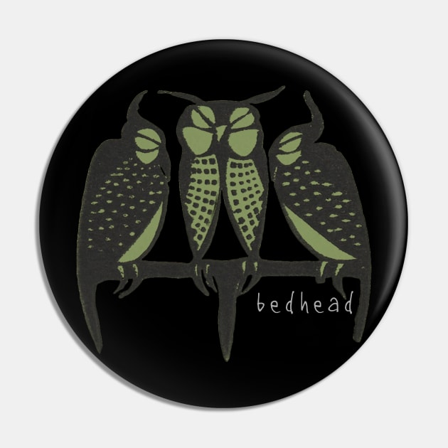 Bedhead Pin by Distancer