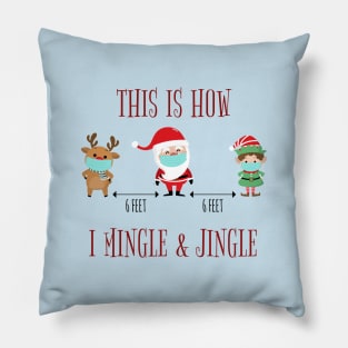 This is How I Mingle and Jingle Pillow