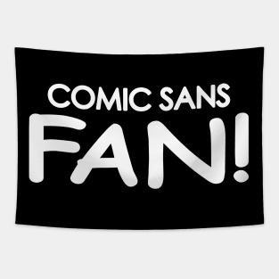 Comic Sans Fan in White Tapestry