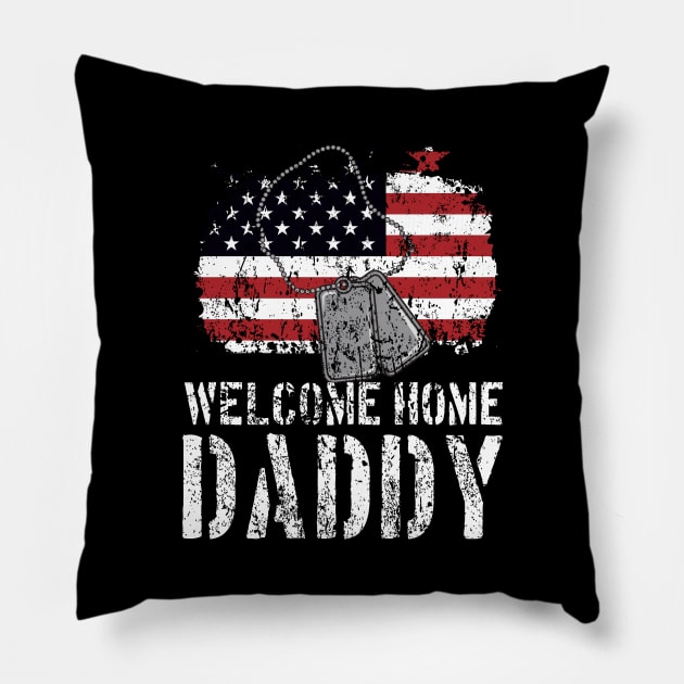 Welcome Home Daddy Military Matching Homecoming Gift Pillow by jkshirts