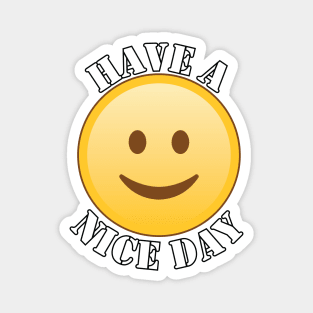 Have a nice day Magnet