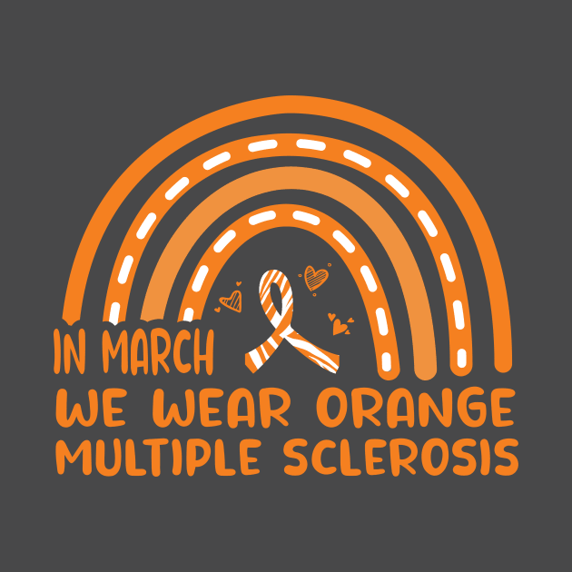 In March We Wear Orange Ribbon MS Warrior Multiple Sclerosis Awareness by HShop