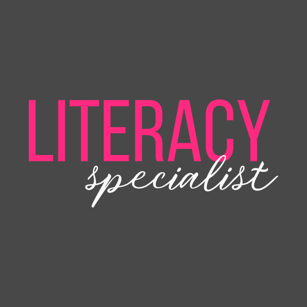 Literacy Specialist by RefinedApparelLTD