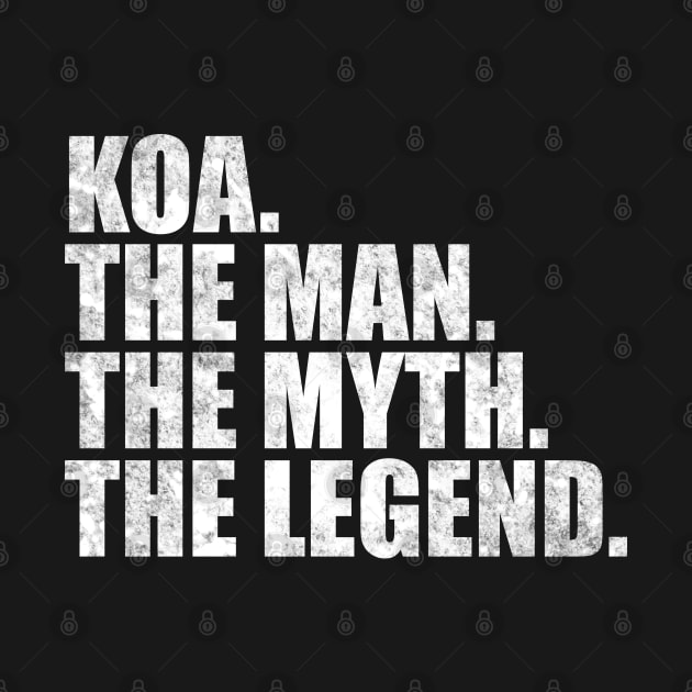 Koa Legend Koa Name Koa given name by TeeLogic