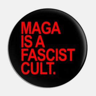 Maga is a Fascist Cult - red Pin