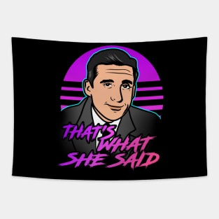 that´s what she said Tapestry