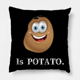 is POTATO t-shirts Pillow