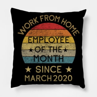 Work From Home Employee of The Month Since March 2020 Pillow