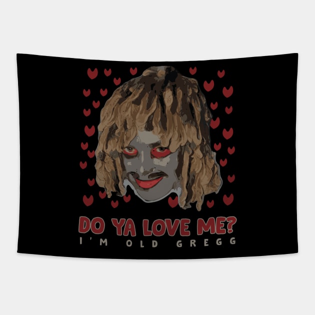 Do Ya Love Me? - Retro Old Gregg Tapestry by Trendsdk