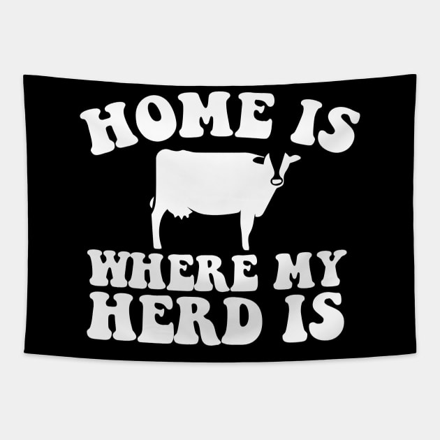 Home Is Where My Herd Is - Happy Farmer Farming Gift Tapestry by biNutz