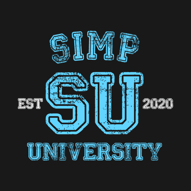 Funny SIMP University - SIMP Patrol - SIMP Nation Meme by TrendHawk