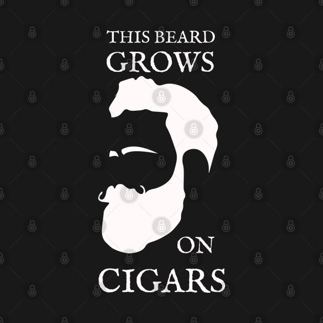 This Beard Grows On Cigars by Talesbybob