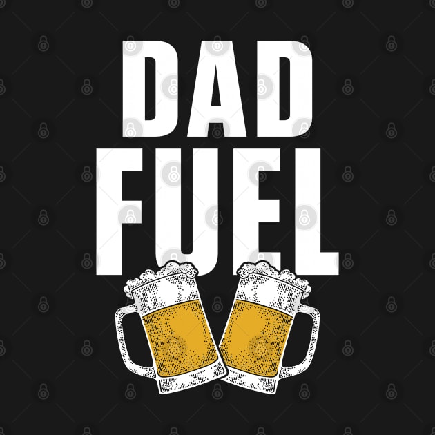 Beer Dad Fuel by Cooldruck