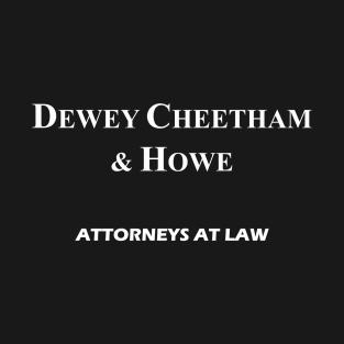 Dewey, Cheetham & Howe T-Shirt