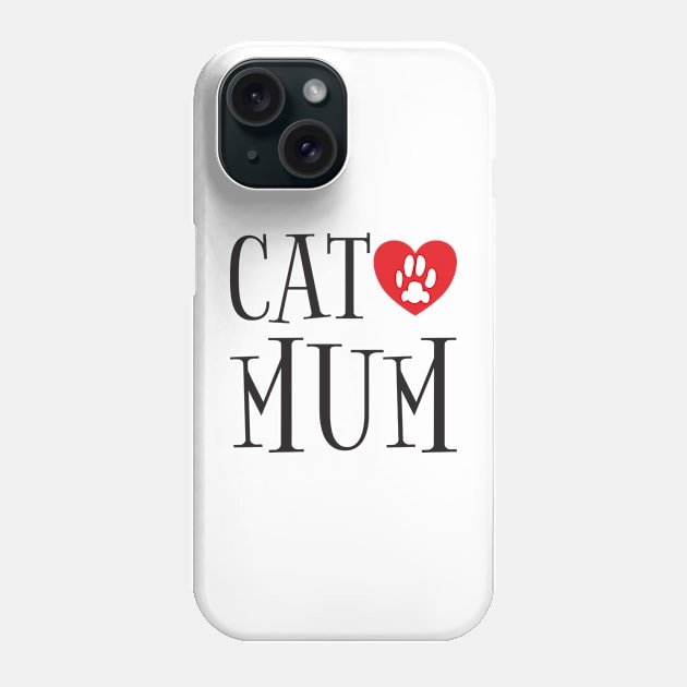 Cat Mum Phone Case by DPattonPD