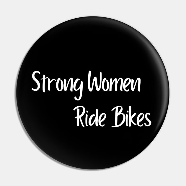 Cycling T-shirt for Her, Women Cycling, Mothers Day Gift, Mom Birthday Shirt, Cycling Woman, Cycling Shirt, Cycling Wife, Cycling Mom, Bike Mom, Cycling Gifts for Her, Strong Women Pin by CyclingTees