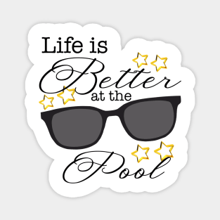 Life is Better at the Pool Magnet