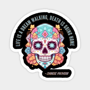 Chinese Proverb Halloween Sugar Skull Death Quote Magnet