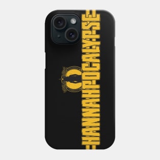 Hannahpocalypse Title 2024 Phone Case