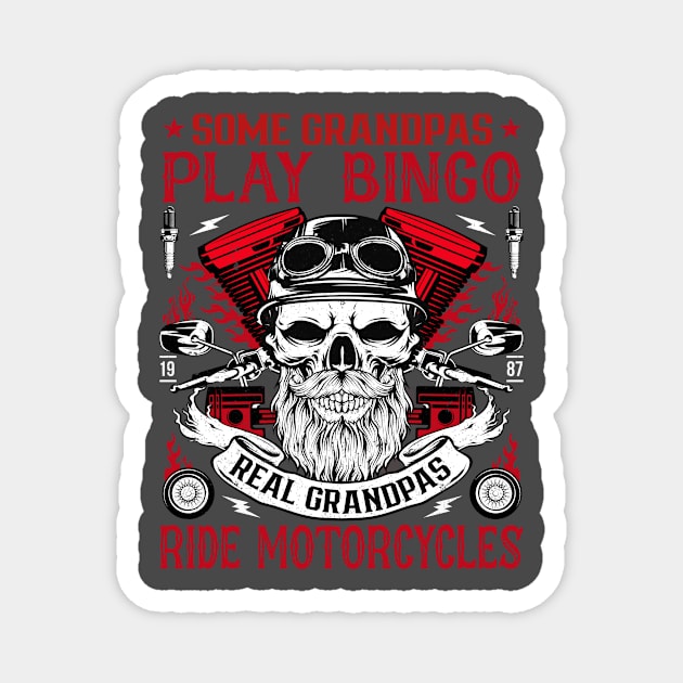 Some grandpas play bingo real grandpas ride motorcycles Magnet by Design Voyage