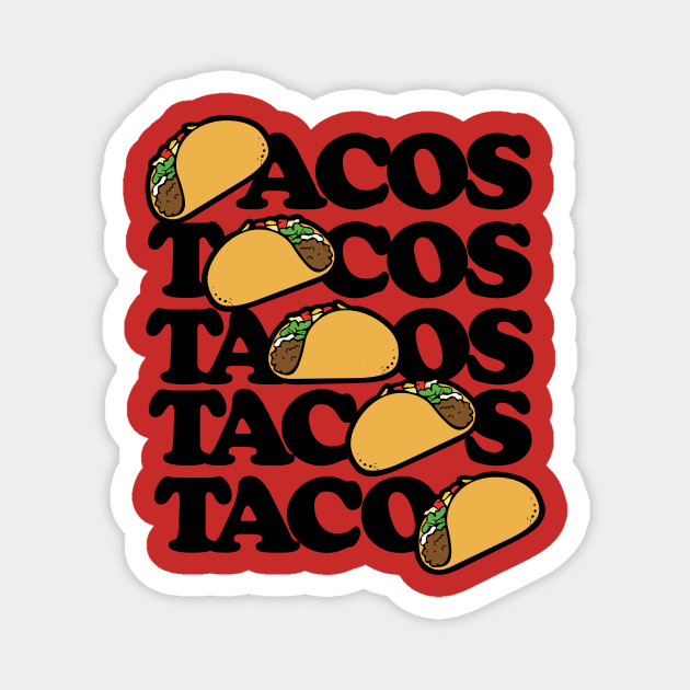 Taco Tuesday Tacos Forever Magnet by bubbsnugg