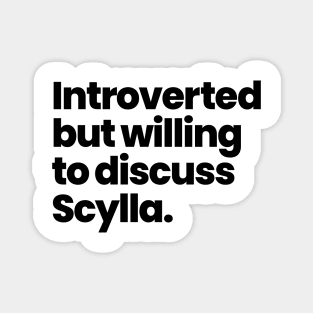 Introverted but willing to discuss Scylla - Motherland: Fort Salem - black font Magnet