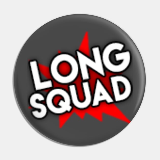 Long Squad! Pin by SirPeterLong