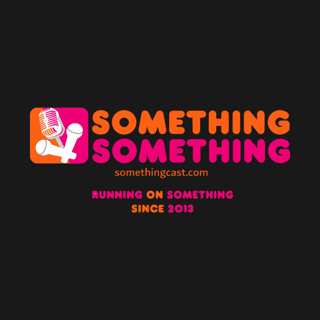 Running on Something! by SomethingSomethingCast