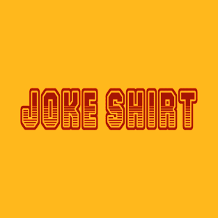 JOKE SHIRT T-Shirt