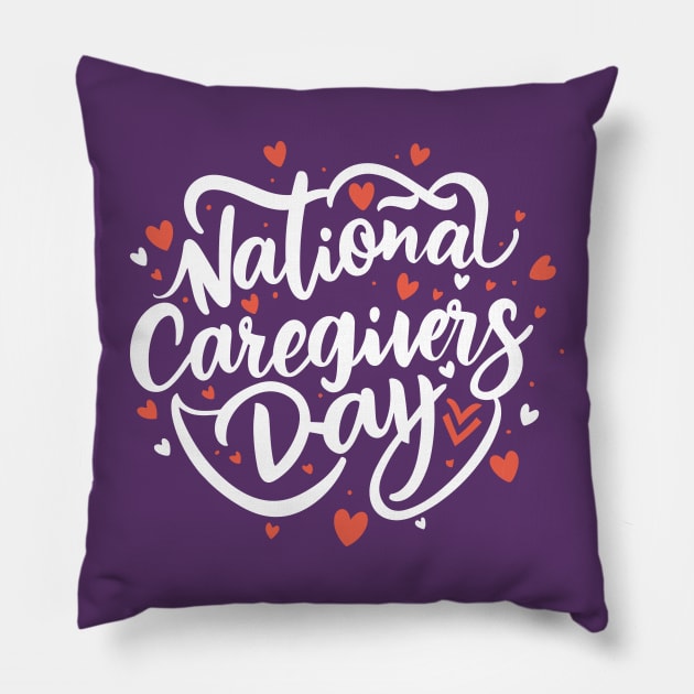 National Caregivers Day – February Pillow by irfankokabi