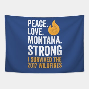 Peace. Love. Montana Strong - I Survived the 2017 Wildfires Tapestry