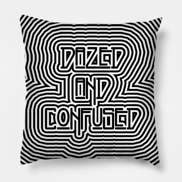 Dazed and Confused Pillow by PsychyPrincess